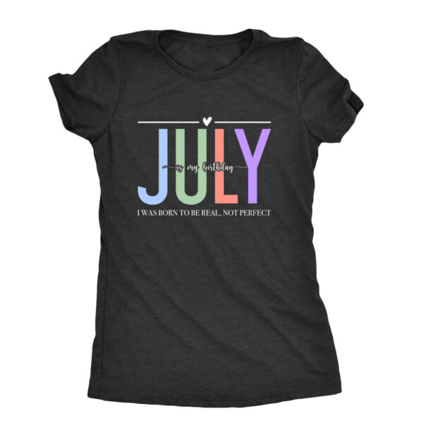 born in july t shirt – perfect birthday gift for july legends